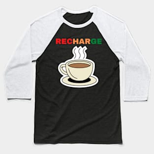 Recharge! Baseball T-Shirt